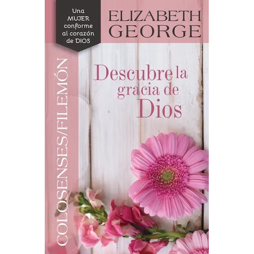 Colosenses /Filemón: Descubre La Gracia de Dios - Paperback