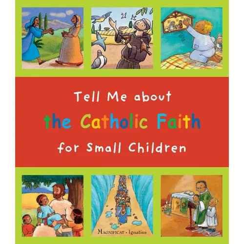 Tell Me about the Catholic Faith for Small Children - Hardcover
