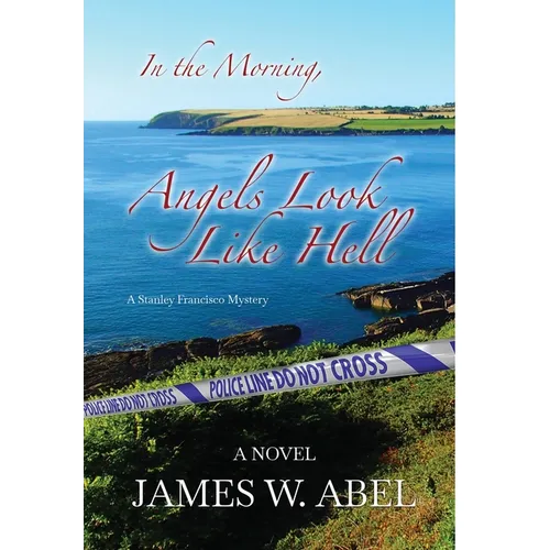 In the Morning, Angels Look Like Hell - Hardcover