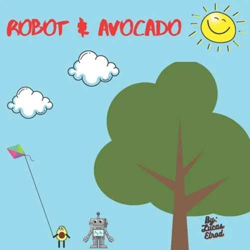 Robot & Avocado: Quick bedtime story - Paperback