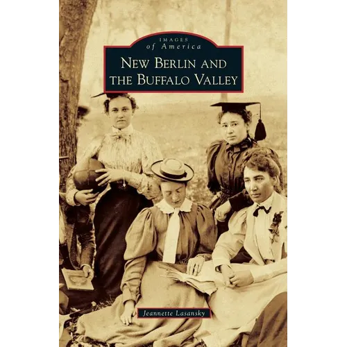 New Berlin and the Buffalo Valley - Hardcover