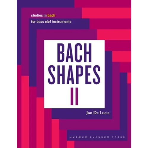 Bach Shapes II: Studies in Bach for Bass Clef Instruments - Paperback