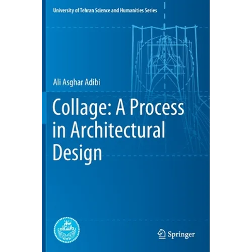 Collage: A Process in Architectural Design - Hardcover