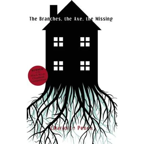 The Branches, The Axe, The Missing - Paperback