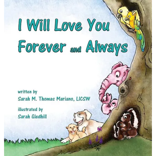 I Will Love You Forever and Always - Hardcover