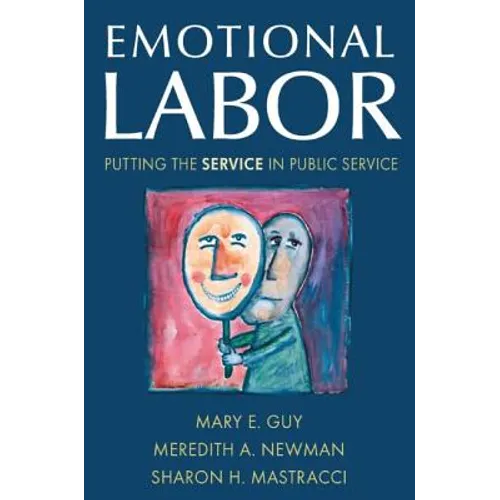 Emotional Labor: Putting the Service in Public Service - Paperback
