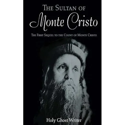 The Sultan of Monte Cristo: First Sequel to the Count of Monte Cristo - Paperback
