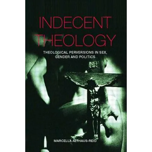 Indecent Theology - Paperback