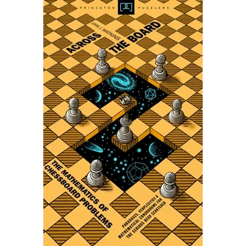 Across the Board: The Mathematics of Chessboard Problems - Paperback