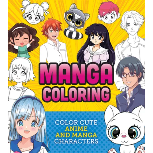 Manga Coloring Book: Color Cute Anime and Manga Characters - Paperback