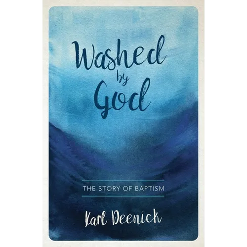 Washed by God: The Story of Baptism - Paperback