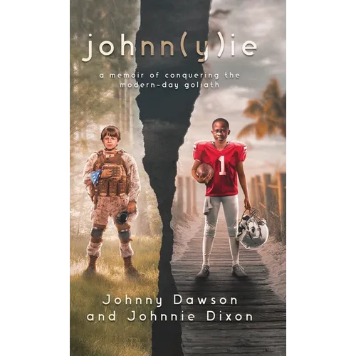 johnn(y)ie: A Memoir of Conquering the Modern-Day Goliath - Hardcover