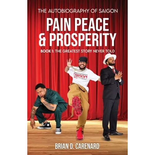 Pain Peace & Prosperity - Paperback