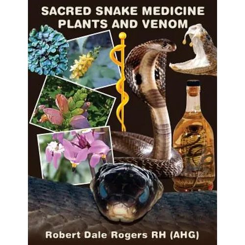 Sacred Snake Medicine Plants and Venom - Paperback