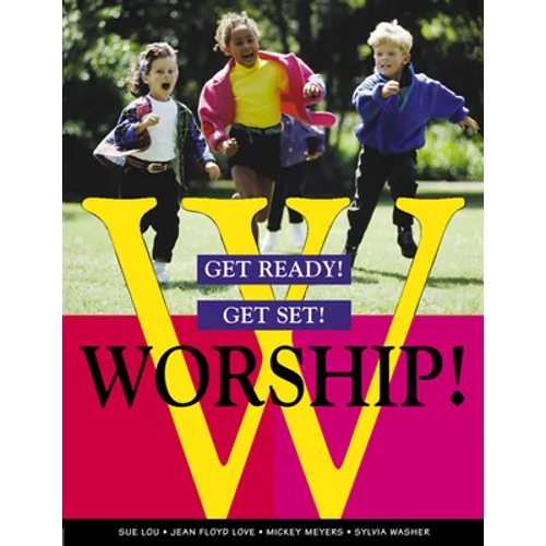 Get Ready! Get Set! Worship! - Paperback