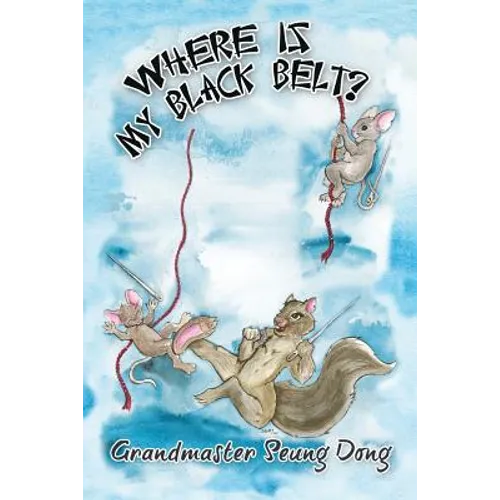 Where Is My Black Belt? - Paperback