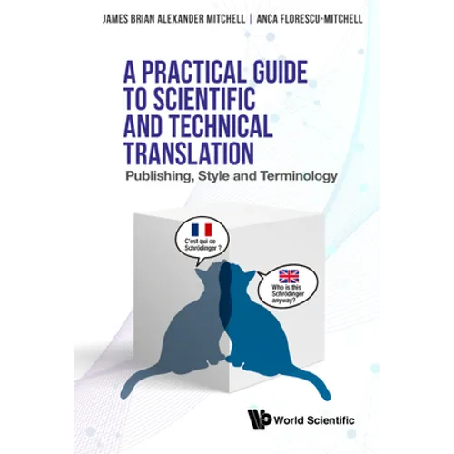 Practical Guide to Scientific and Technical Translation, A: Publishing, Style and Terminology - Hardcover