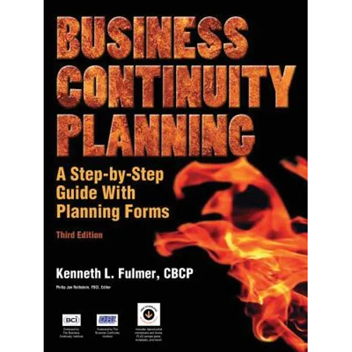 Business Continuity Planning: A Step-By-Step Guide with Planning Forms, 3rd Edition - Paperback