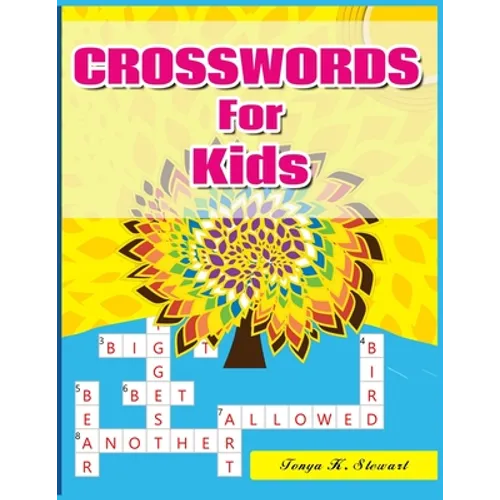 Crosswords for Kids: Hours of Fun for Ages 7 and Up - Paperback