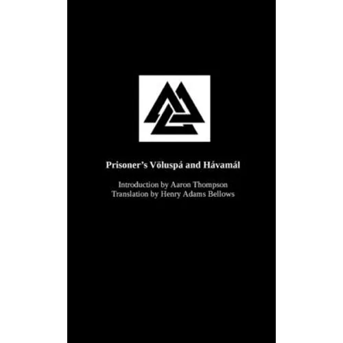Prisoner's Völuspá and Hávamál: An introduction to The Northern Way - Paperback