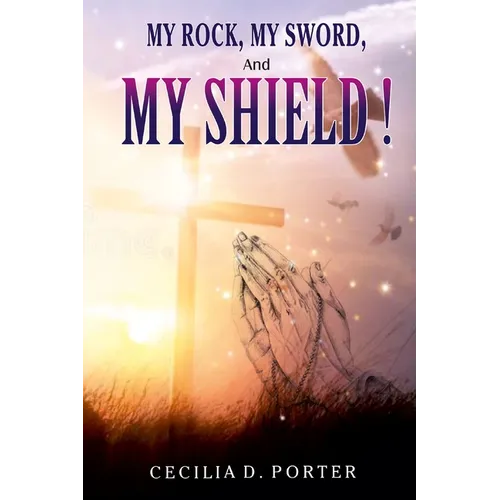 My Rock, My Sword, My Shield - Paperback