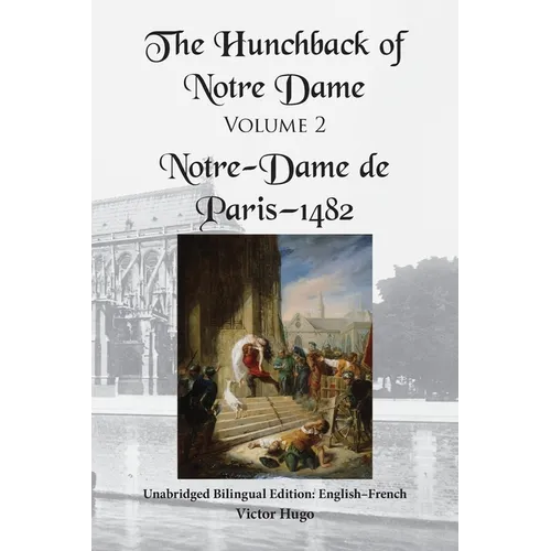 The Hunchback of Notre Dame, Volume 2: Unabridged Bilingual Edition: English-French - Paperback