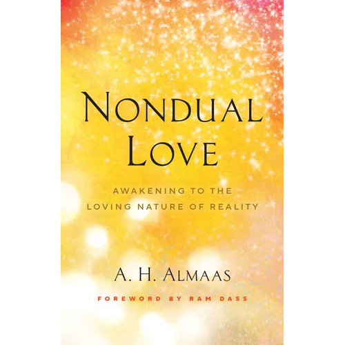 Nondual Love: Awakening to the Loving Nature of Reality - Paperback