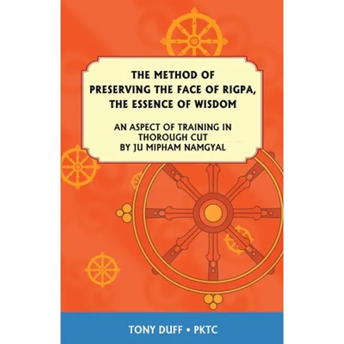 The Dzogchen Method of Preserving the Face of Rigpa, "The Essence of Wisdom" - Paperback