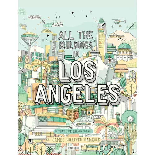 All the Buildings in Los Angeles: That I've Drawn So Far - Hardcover