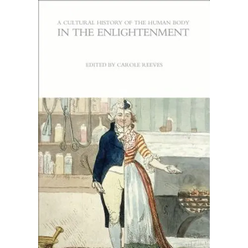 A Cultural History of the Human Body in the Enlightenment - Paperback