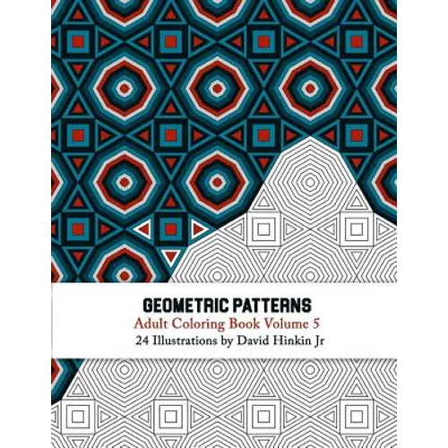 Geometric Patterns - Adult Coloring Book Vol. 5 - Paperback