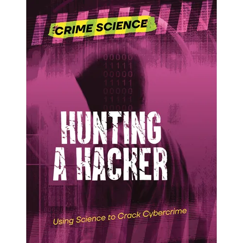Hunting a Hacker: Using Science to Crack Cybercrime - Paperback