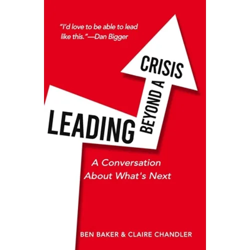 Leading Beyond a Crisis: a conversation about what's next - Paperback