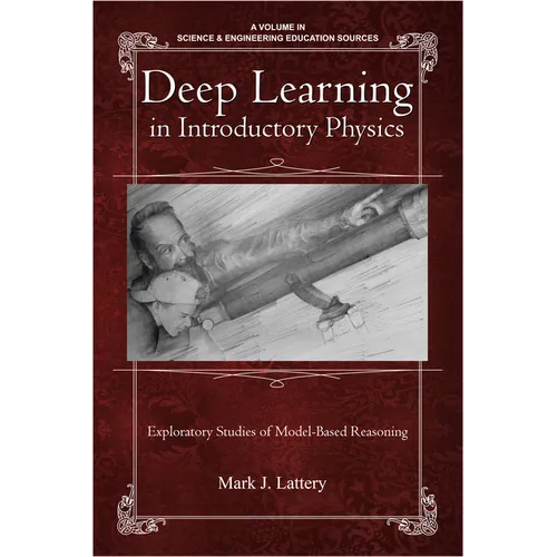 Deep Learning in Introductory Physics: Exploratory Studies of Model Based Reasoning - Paperback