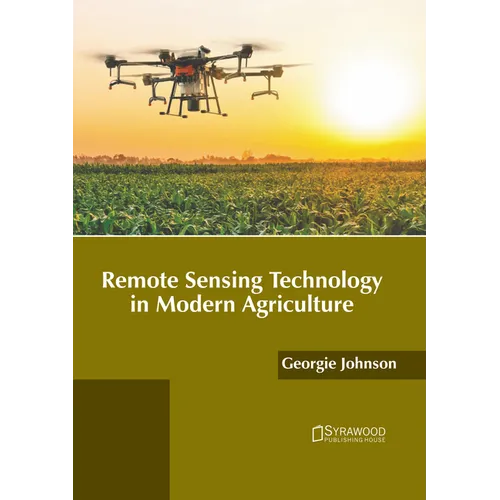 Remote Sensing Technology in Modern Agriculture - Hardcover