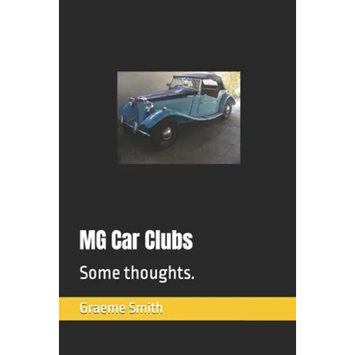 MG Car Clubs: Some thoughts. - Paperback