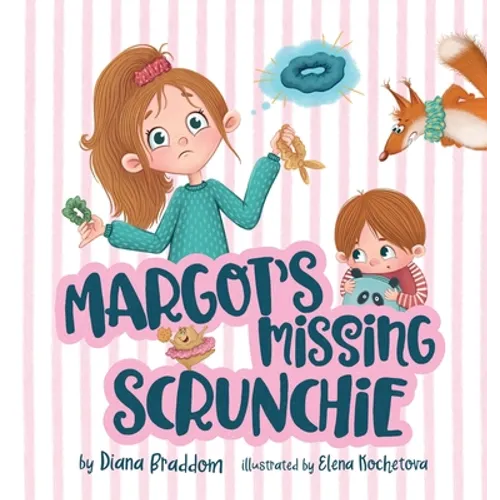 Margot's Missing Scrunchie - Hardcover
