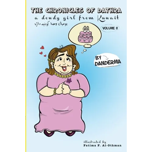 The Chronicles of Dathra, a Dowdy Girl from Kuwait Volume II - Paperback