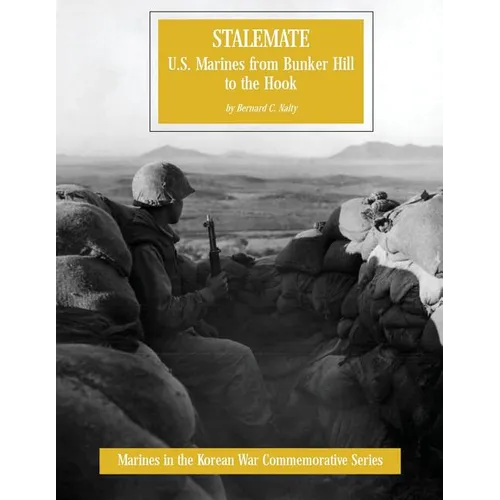 Stalemate: U.S. Marines from Bunker Hill to the Hook - Paperback
