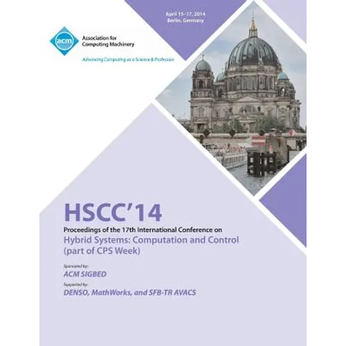 HSCC 14 17th International Conference on Hybrid Systems Computation and Control - Paperback