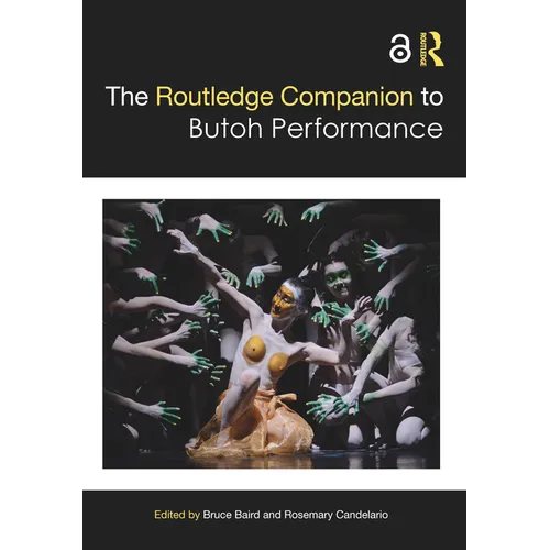 The Routledge Companion to Butoh Performance - Paperback