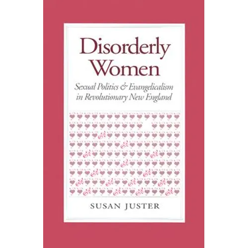 Disorderly Women: Locals, Outsiders, and the Transformation of a French Fishing Town, 1823-2000 - Paperback