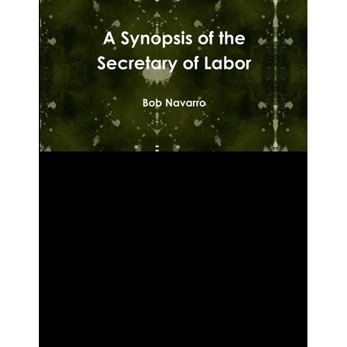 A Synopsis of the Secretary of Labor - Paperback