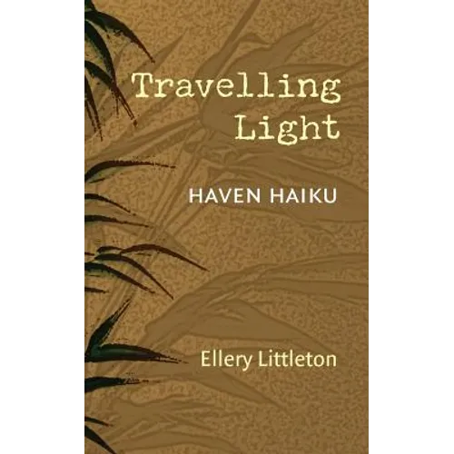 Travelling Light: Haven Haiku - Paperback