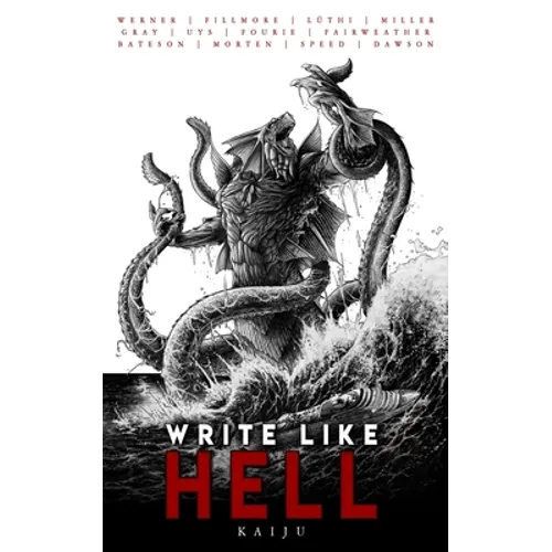 Write Like Hell: Kaiju Anthology Vol. 3 - Paperback
