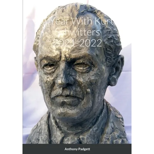 A Year With Kurt Schwitters 2021-2022 - Paperback