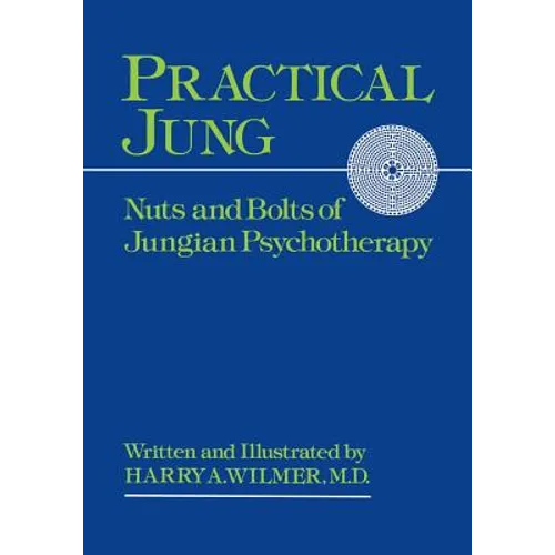 Practical Jung: Nuts and Bolts of Jungian Psychology - Paperback