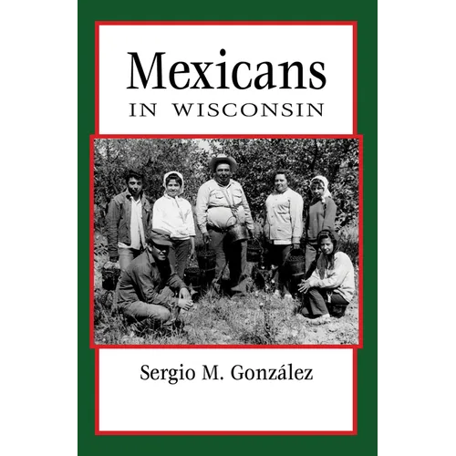 Mexicans in Wisconsin - Paperback