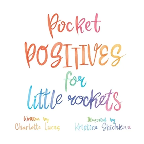 Pocket Positives for Little Rockets - Hardcover