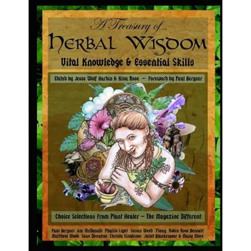 A Treasury of Herbal Wisdom: Vital Knowledge & Essential Skills - Paperback